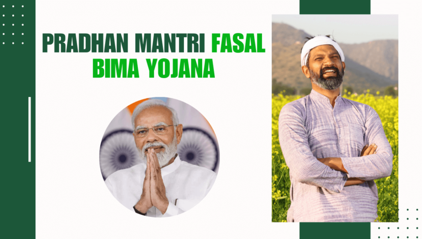 Pradhan Mantri Fasal Bima Yojana